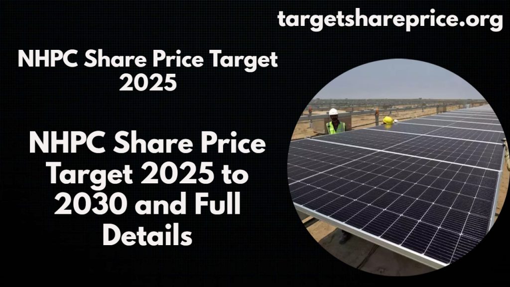 NHPC Share Price Target 2025