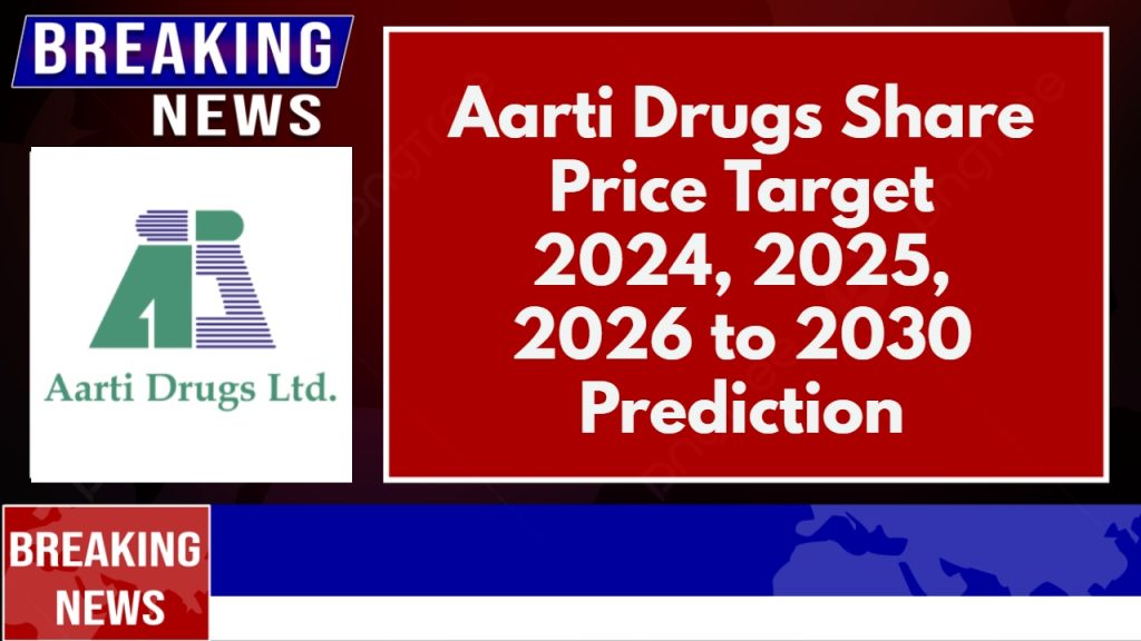 Aarti Drugs Share Price Target