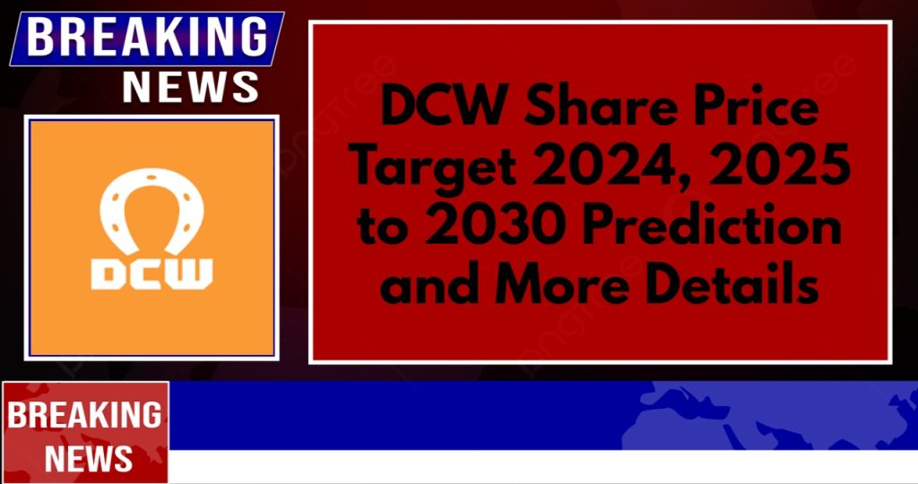 DCW Share Price Target