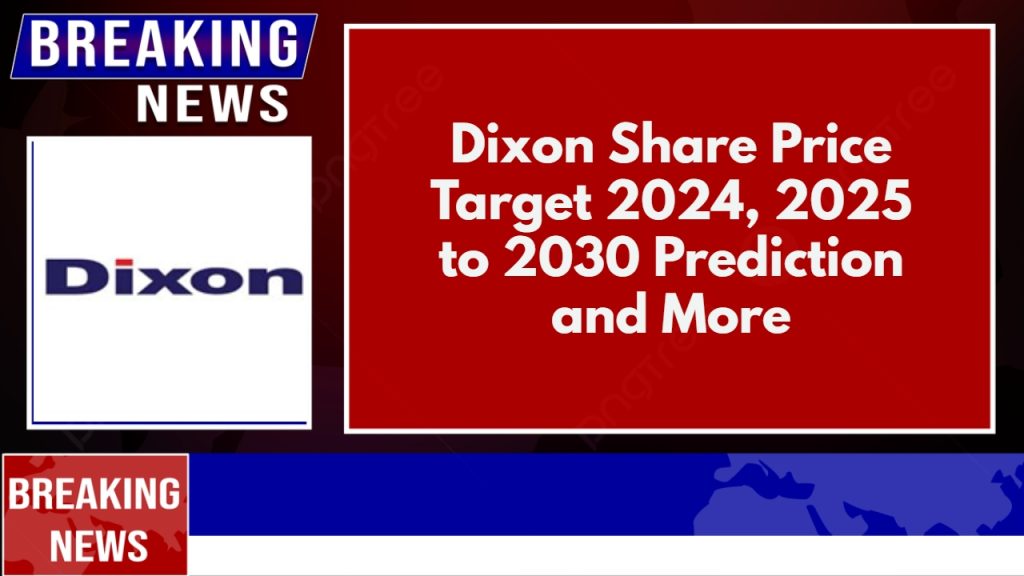 Dixon Share Price Target