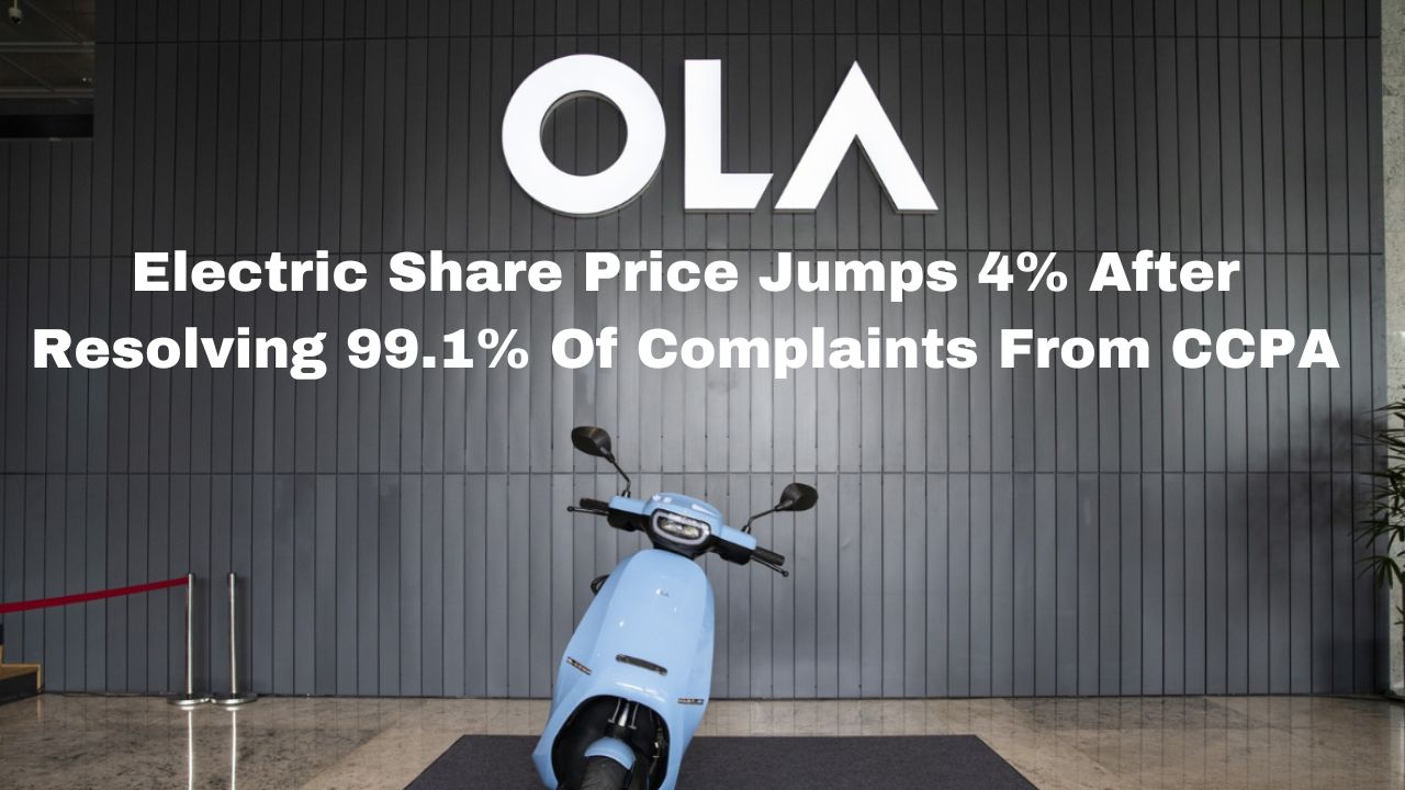 Ola Electric Share Price Jumps 4% After Resolving 99.1% Of Complaints From CCPA.